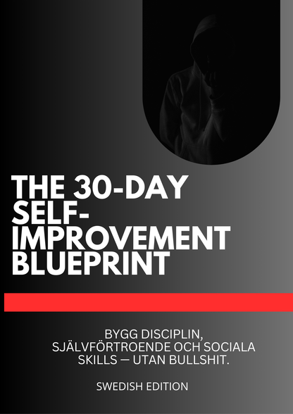 THE 30-DAY SELF-IMPROVEMENT BLUEPRINT (Swedish Edition)